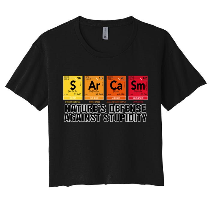 Sarcasm Natures Defense Against Stupidity Women's Crop Top Tee