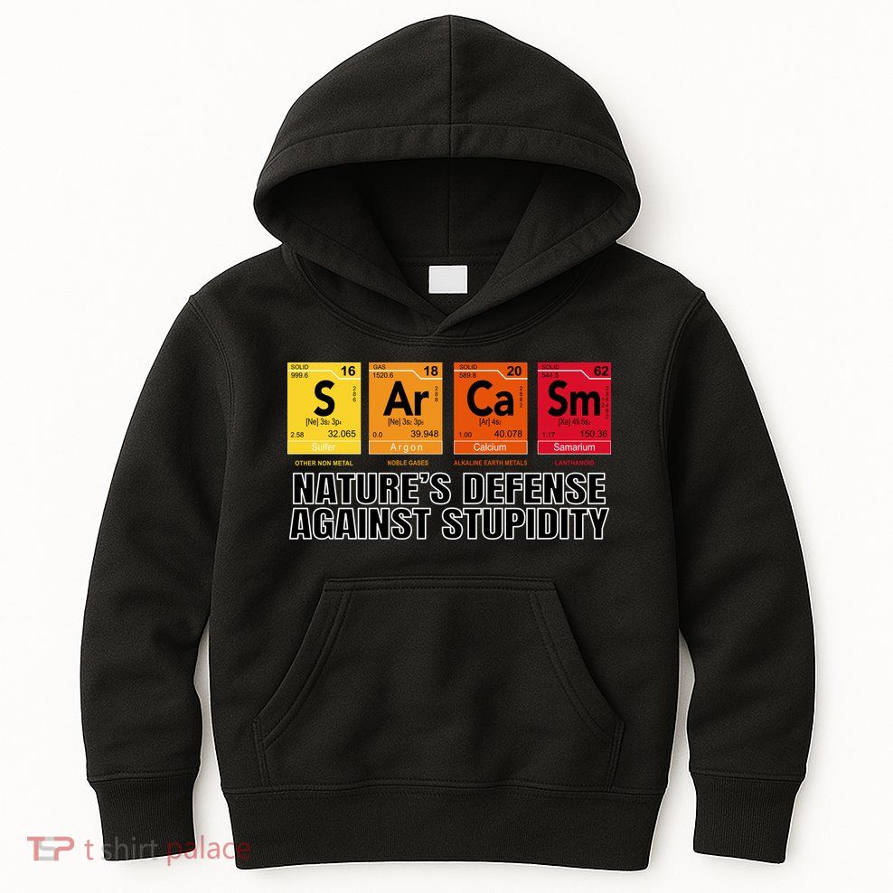 Sarcasm Natures Defense Against Stupidity Kids Hoodie