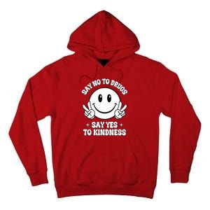 Say Not Drugfree Say Yes To Kindness Red Ribbon Week Tall Hoodie