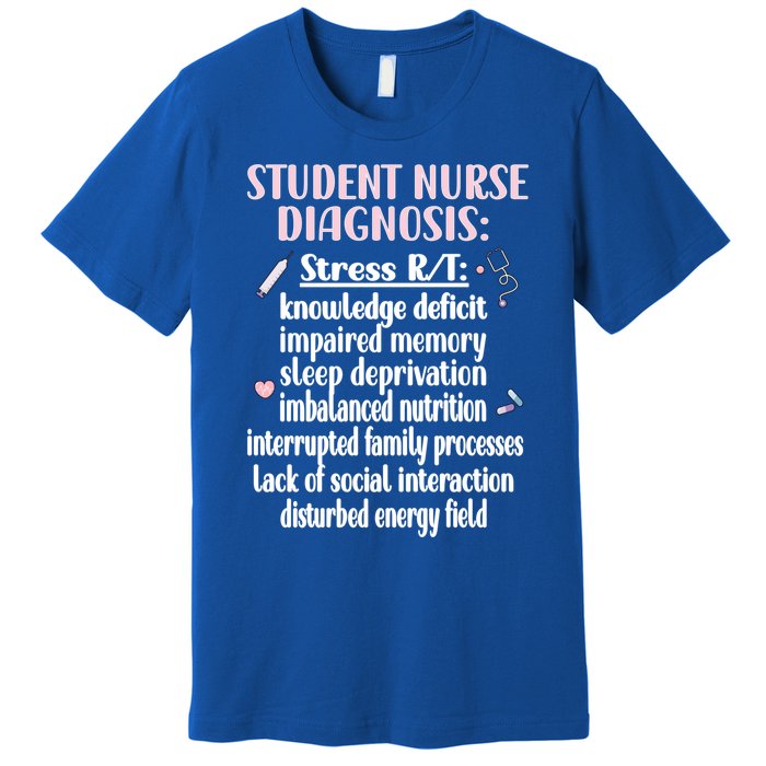 Student Nurse Diagnosis Nursing School Student Nurse Student Gift Premium T-Shirt