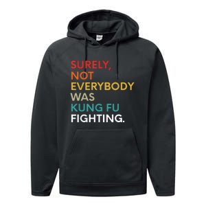 Surely Not Everybody Was Kung Fu Fighting Karate Funny Performance Fleece Hoodie