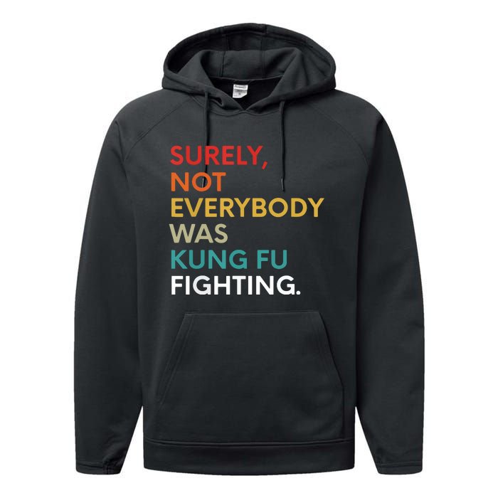 Surely Not Everybody Was Kung Fu Fighting Karate Funny Performance Fleece Hoodie