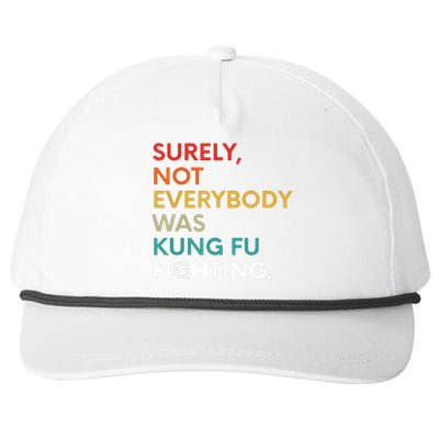 Surely Not Everybody Was Kung Fu Fighting Karate Funny Snapback Five-Panel Rope Hat