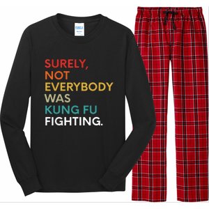 Surely Not Everybody Was Kung Fu Fighting Karate Funny Long Sleeve Pajama Set