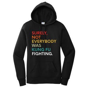 Surely Not Everybody Was Kung Fu Fighting Karate Funny Women's Pullover Hoodie