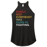 Surely Not Everybody Was Kung Fu Fighting Karate Funny Women's Perfect Tri Rocker Tank