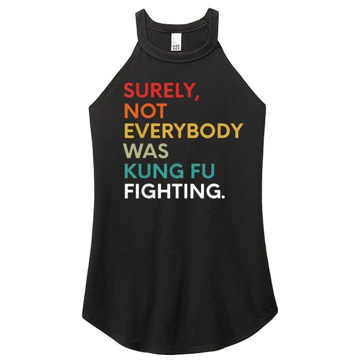 Surely Not Everybody Was Kung Fu Fighting Karate Funny Women's Perfect Tri Rocker Tank