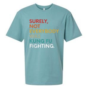 Surely Not Everybody Was Kung Fu Fighting Karate Funny Sueded Cloud Jersey T-Shirt