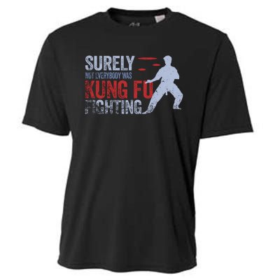 Surely Not Everybody Was Kung Fu Fighting Cooling Performance Crew T-Shirt