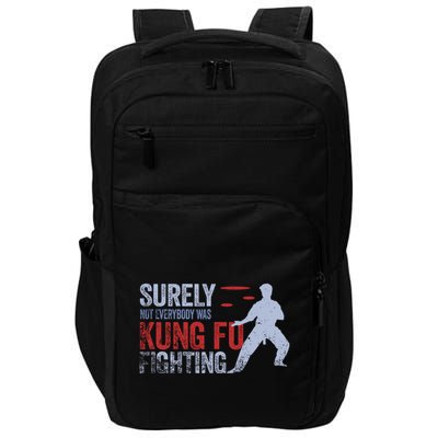 Surely Not Everybody Was Kung Fu Fighting Impact Tech Backpack