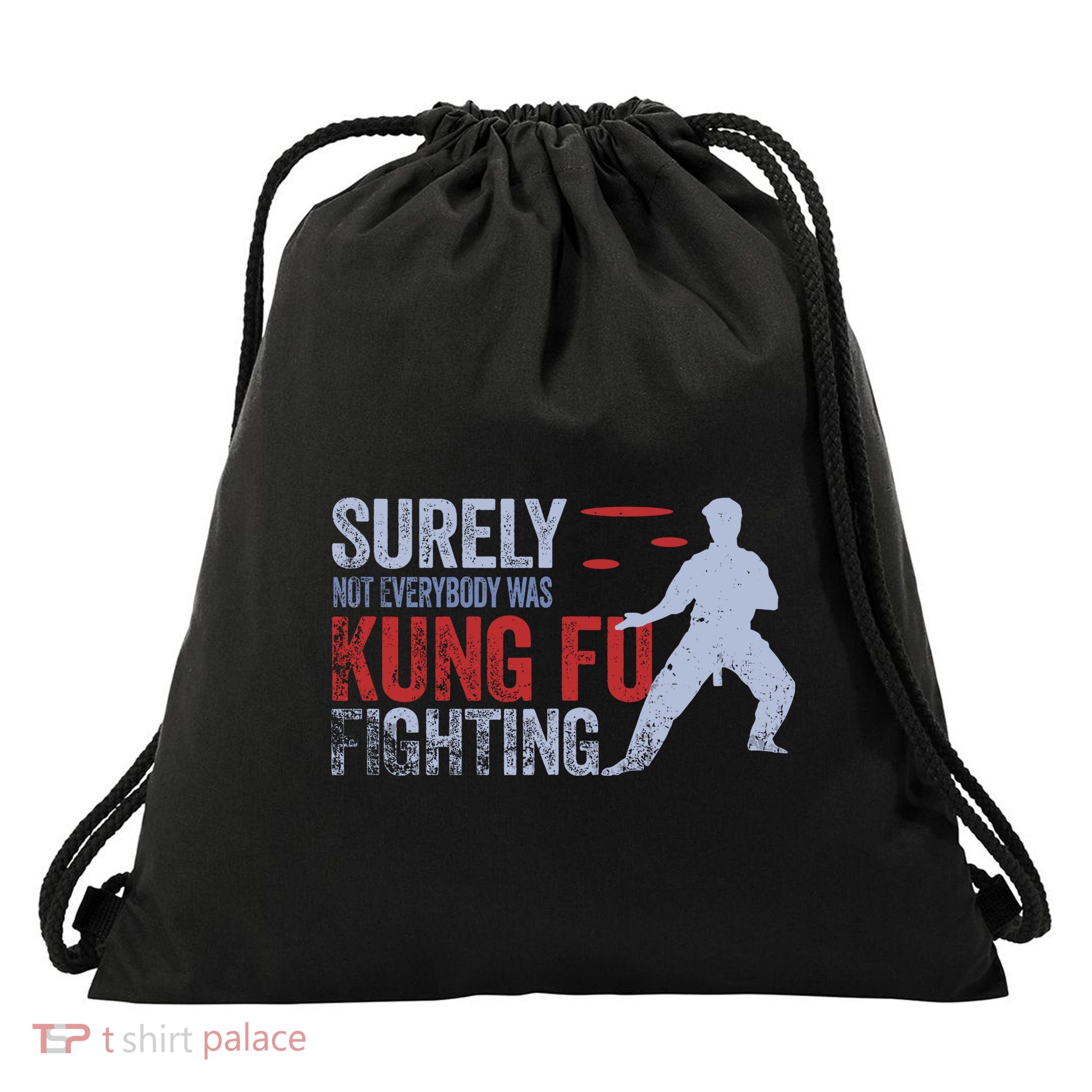 Surely Not Everybody Was Kung Fu Fighting Drawstring Bag