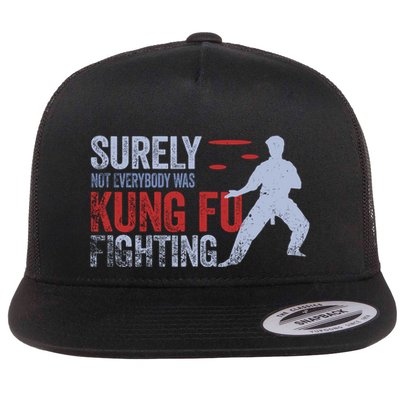 Surely Not Everybody Was Kung Fu Fighting Flatbill Hat