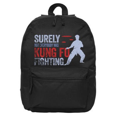 Surely Not Everybody Was Kung Fu Fighting 16 in Basic Backpack