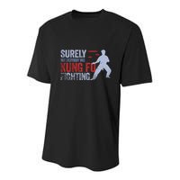 Surely Not Everybody Was Kung Fu Fighting Youth Performance Sprint T-Shirt