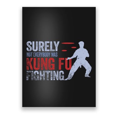 Surely Not Everybody Was Kung Fu Fighting Poster