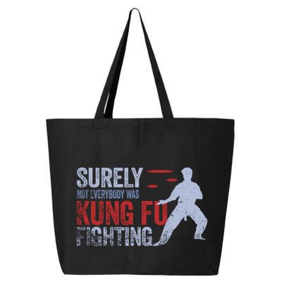 Surely Not Everybody Was Kung Fu Fighting 25L Jumbo Tote