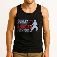 Surely Not Everybody Was Kung Fu Fighting Tank Top