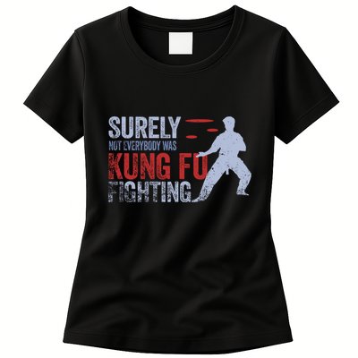 Surely Not Everybody Was Kung Fu Fighting Womens T-Shirt