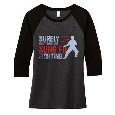 Surely Not Everybody Was Kung Fu Fighting Women's Tri-Blend 3/4-Sleeve Raglan Shirt