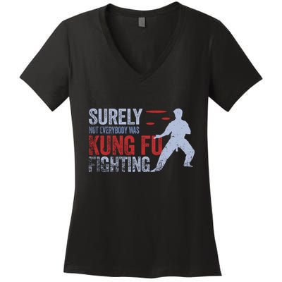 Surely Not Everybody Was Kung Fu Fighting Women's V-Neck T-Shirt