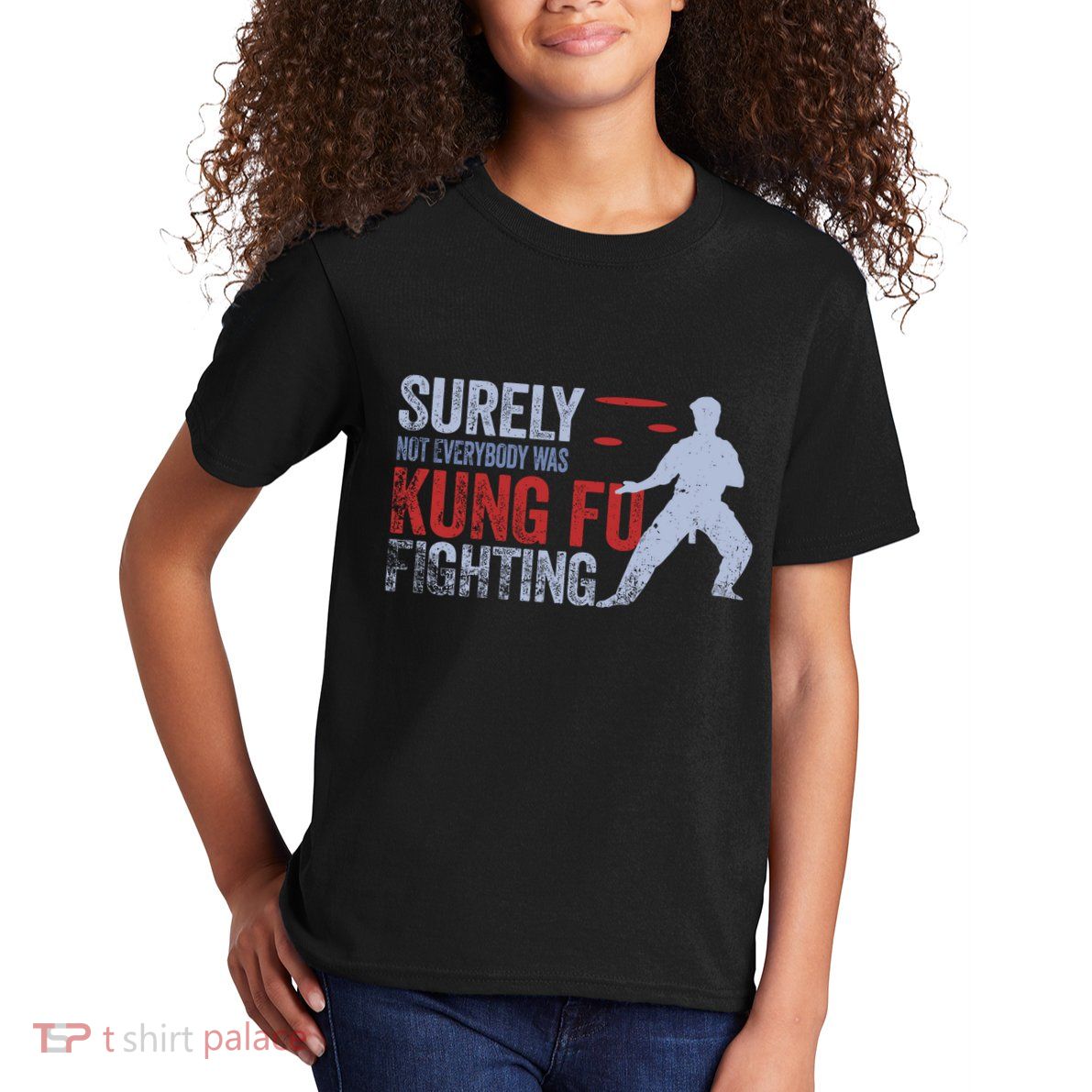 Surely Not Everybody Was Kung Fu Fighting Kids T-Shirt