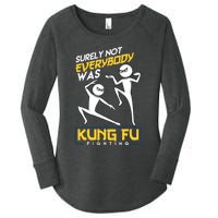 Surely Not Everybody Was Kung Fu Fighting Funny Sarcastic Women's Perfect Tri Tunic Long Sleeve Shirt