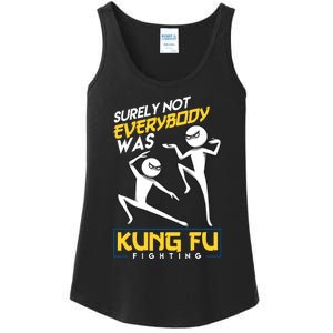 Surely Not Everybody Was Kung Fu Fighting Funny Sarcastic Ladies Essential Tank