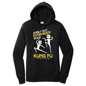 Surely Not Everybody Was Kung Fu Fighting Funny Sarcastic Women's Pullover Hoodie