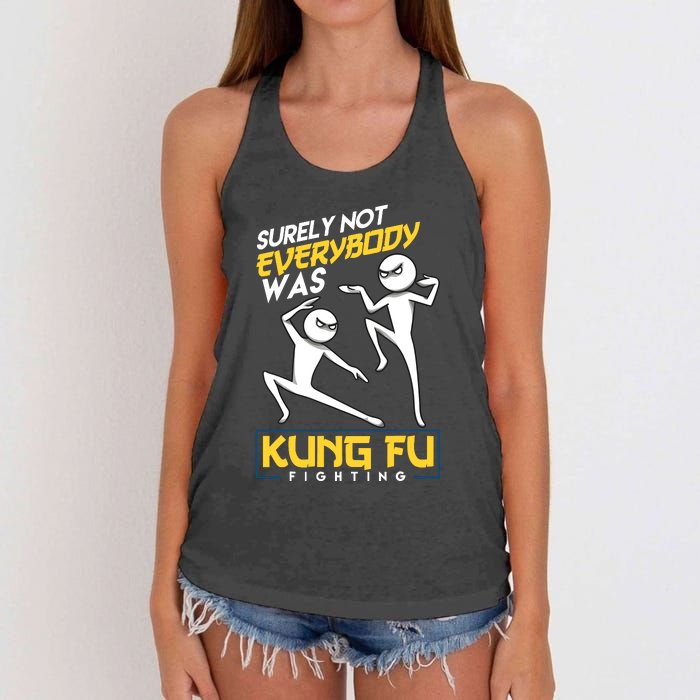 Surely Not Everybody Was Kung Fu Fighting Funny Sarcastic Women's Knotted Racerback Tank