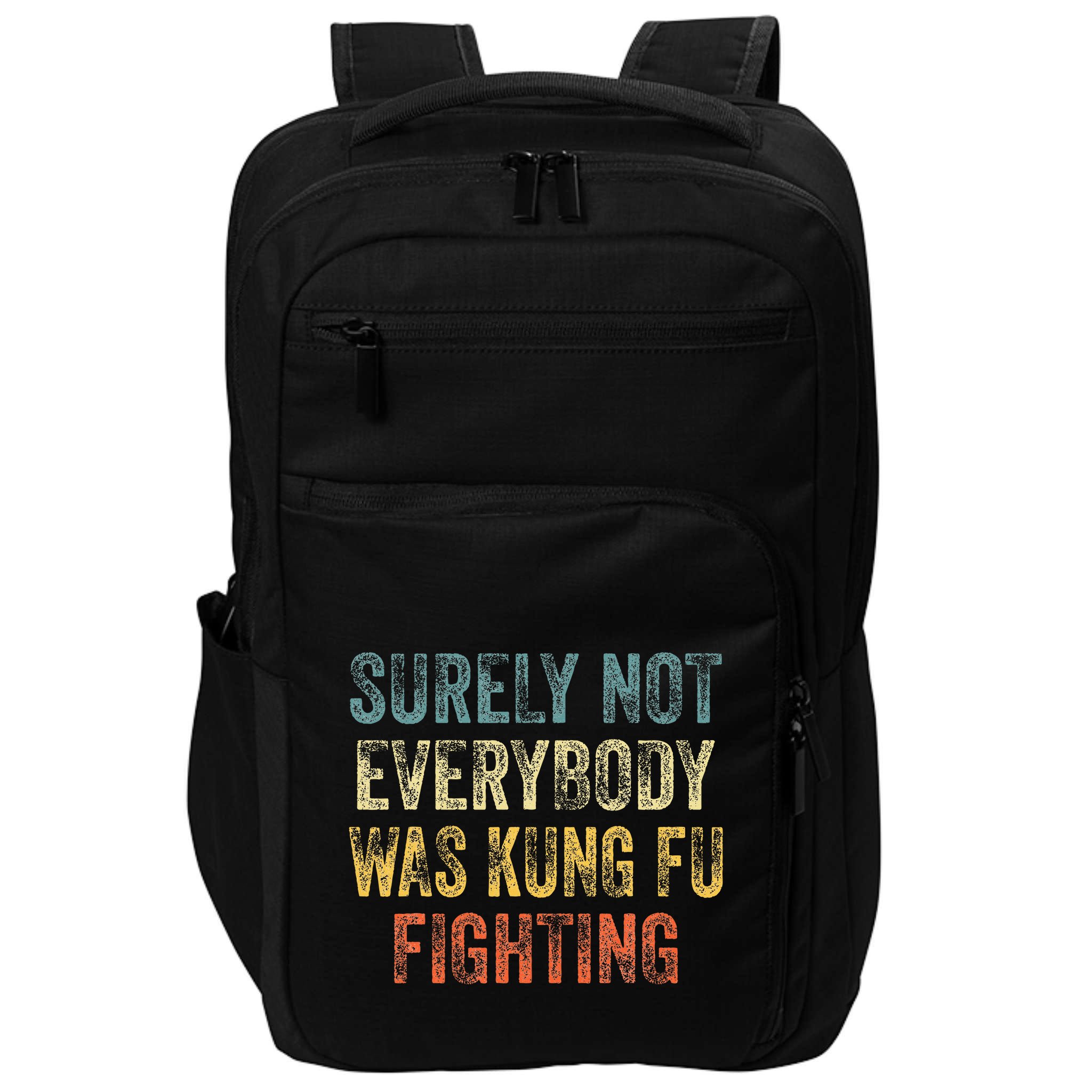 Surely Not Everybody Was Kung Fu Fighting Love martial arts  Impact Tech Backpack