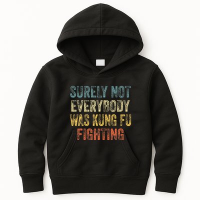 Surely Not Everybody Was Kung Fu Fighting Love martial arts  Kids Hoodie
