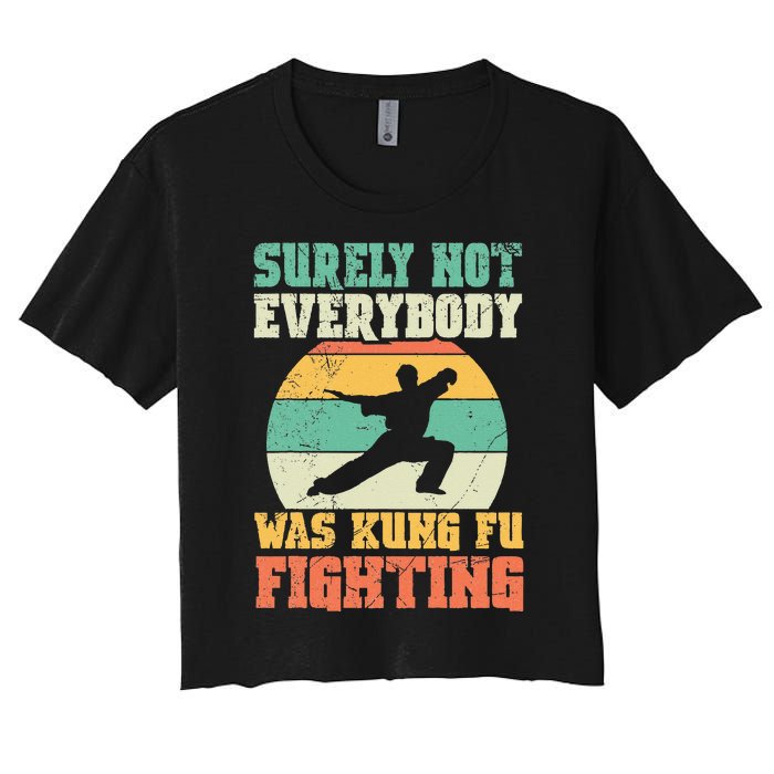 Surely Not Everybody Was Kung Fu Fighting Vintage Retro Women's Crop Top Tee