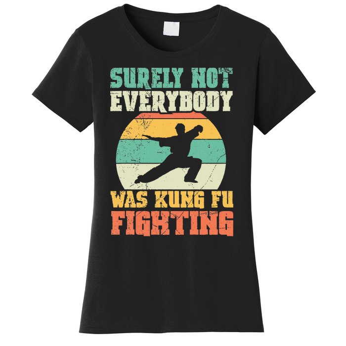 Surely Not Everybody Was Kung Fu Fighting Vintage Retro Women's T-Shirt