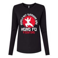 Surely Not Everyone Was Kung Fu Fighting Martial Arts Womens Cotton Relaxed Long Sleeve T-Shirt