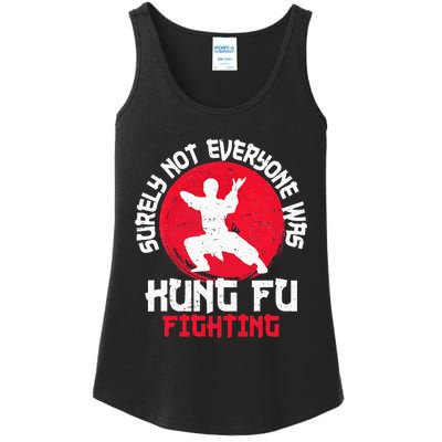 Surely Not Everyone Was Kung Fu Fighting Martial Arts Ladies Essential Tank