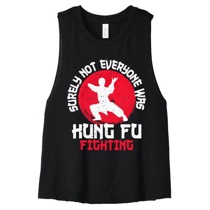 Surely Not Everyone Was Kung Fu Fighting Martial Arts Women's Racerback Cropped Tank