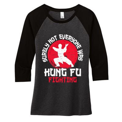 Surely Not Everyone Was Kung Fu Fighting Martial Arts Women's Tri-Blend 3/4-Sleeve Raglan Shirt