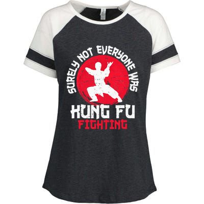 Surely Not Everyone Was Kung Fu Fighting Martial Arts Enza Ladies Jersey Colorblock Tee