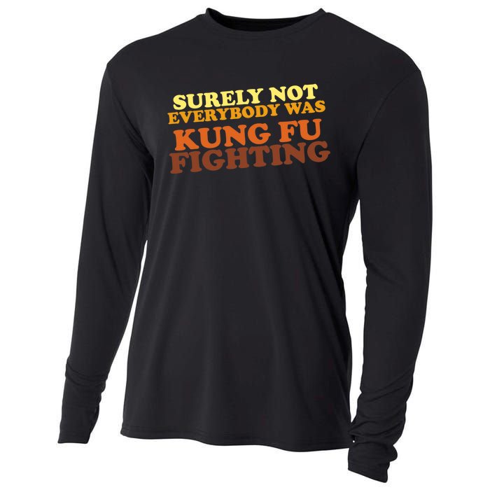 Surely Not Everybody Was Kung Fu Fighting Cooling Performance Long Sleeve Crew