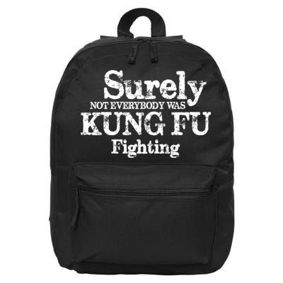 Surely Not Everybody Was KUNG FU FIGHTING 16 in Basic Backpack
