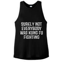 Surely Not Everybody Was Kung Fu Fighting Kung Fu And Karate Ladies PosiCharge Tri-Blend Wicking Tank