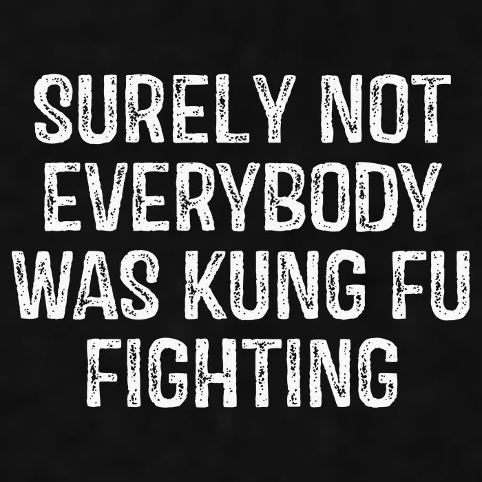 Surely Not Everybody Was Kung Fu Fighting Kung Fu And Karate Ladies PosiCharge Tri-Blend Wicking Tank