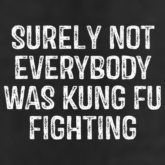 Surely Not Everybody Was Kung Fu Fighting Kung Fu And Karate Cool Comfort Performance Bucket Hat