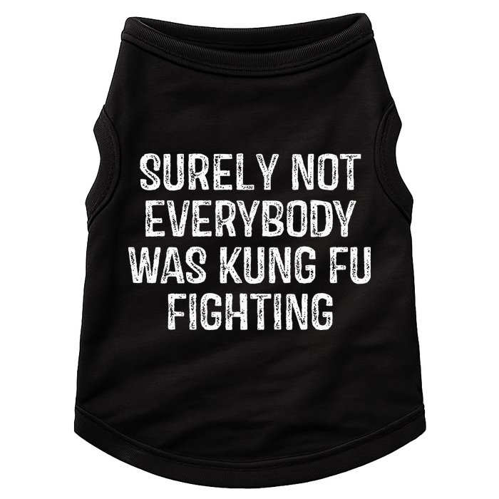 Surely Not Everybody Was Kung Fu Fighting Kung Fu And Karate Doggie Tank
