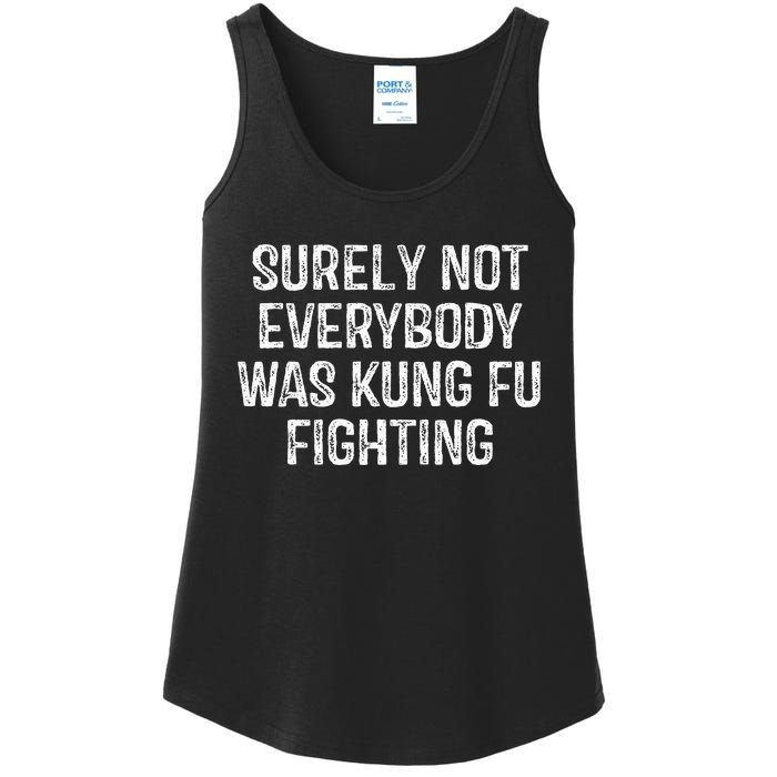 Surely Not Everybody Was Kung Fu Fighting Kung Fu And Karate Ladies Essential Tank