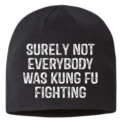 Surely Not Everybody Was Kung Fu Fighting Kung Fu And Karate Sustainable Beanie