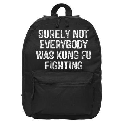 Surely Not Everybody Was Kung Fu Fighting Kung Fu And Karate 16 in Basic Backpack