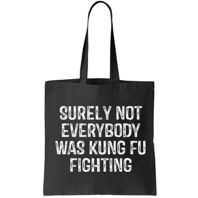 Surely Not Everybody Was Kung Fu Fighting Kung Fu And Karate Bag