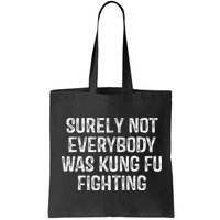 Surely Not Everybody Was Kung Fu Fighting Kung Fu And Karate Bag
