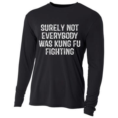 Surely Not Everybody Was Kung Fu Fighting Kung Fu And Karate Cooling Performance Long Sleeve Crew